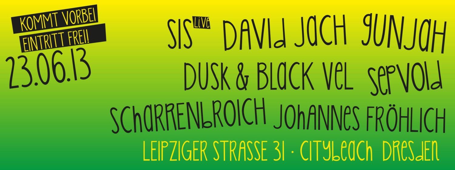 Veranstaltungsplakat für den ersten Schreber-Event am 23.06.2013 im Citybeach Dresden mit einem Line-up aus elektronischer Musik.