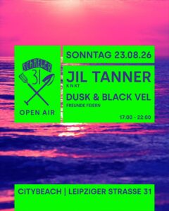 Werbegrafik für Schreber31 Event am 23.08.26 mit den DJs Jil Tanner, Dusk und Black Vel am Citybeach Dresden von 17 bis 22 Uhr.